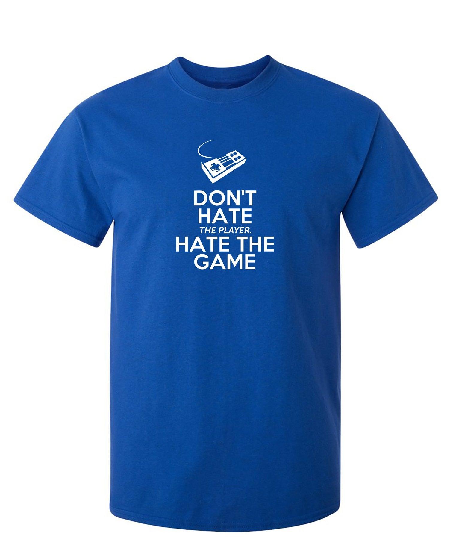 Don't Hate The Player, Hate The Game