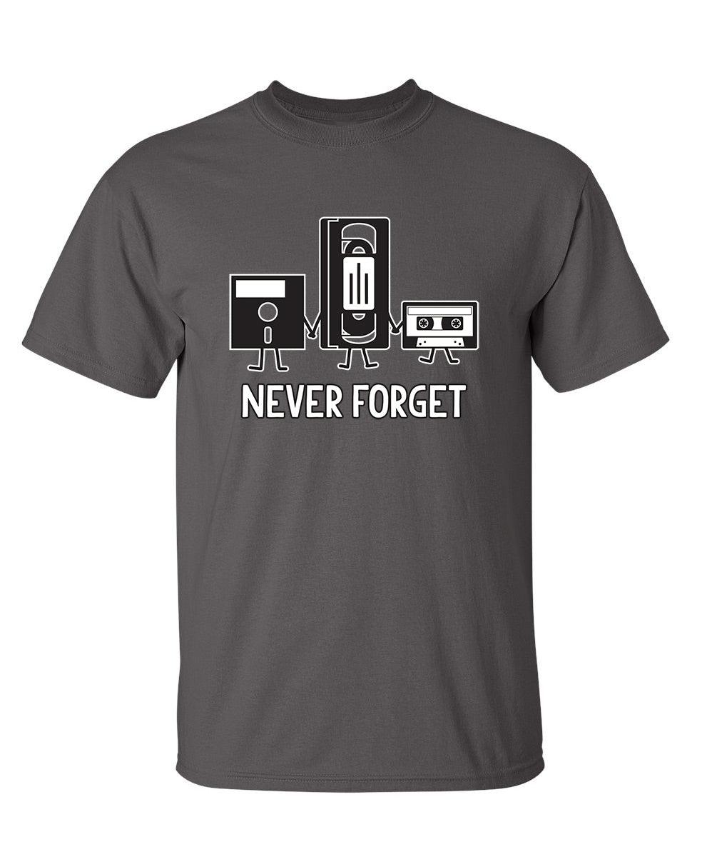 Never Forget T-Shirt