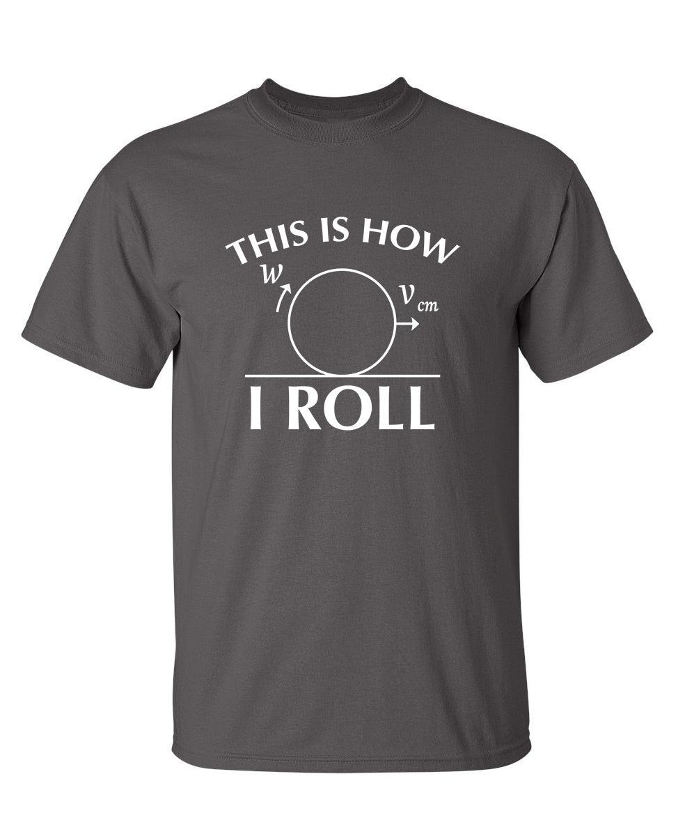 This Is How I Roll