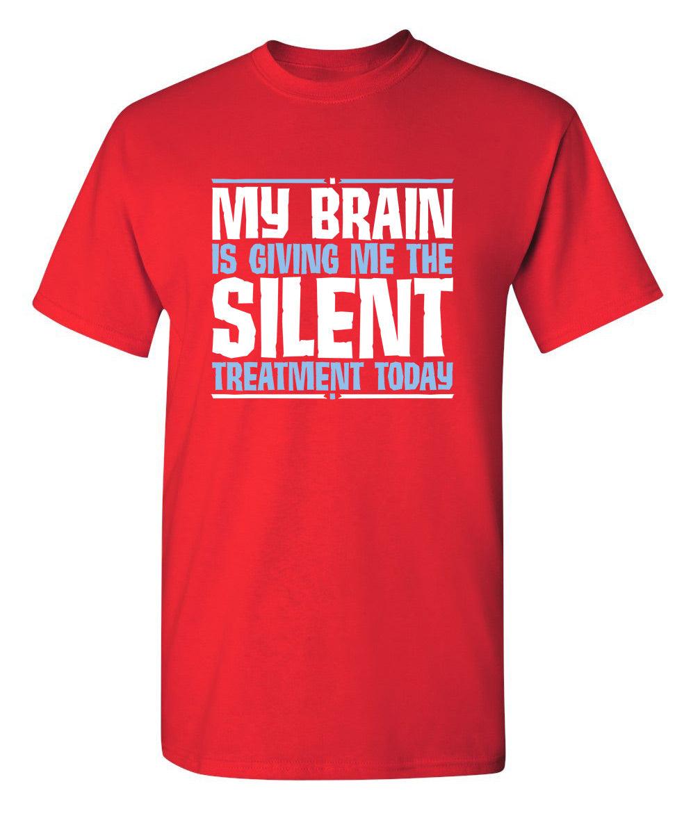 My Brain Is Giving Me The Silent Treatment