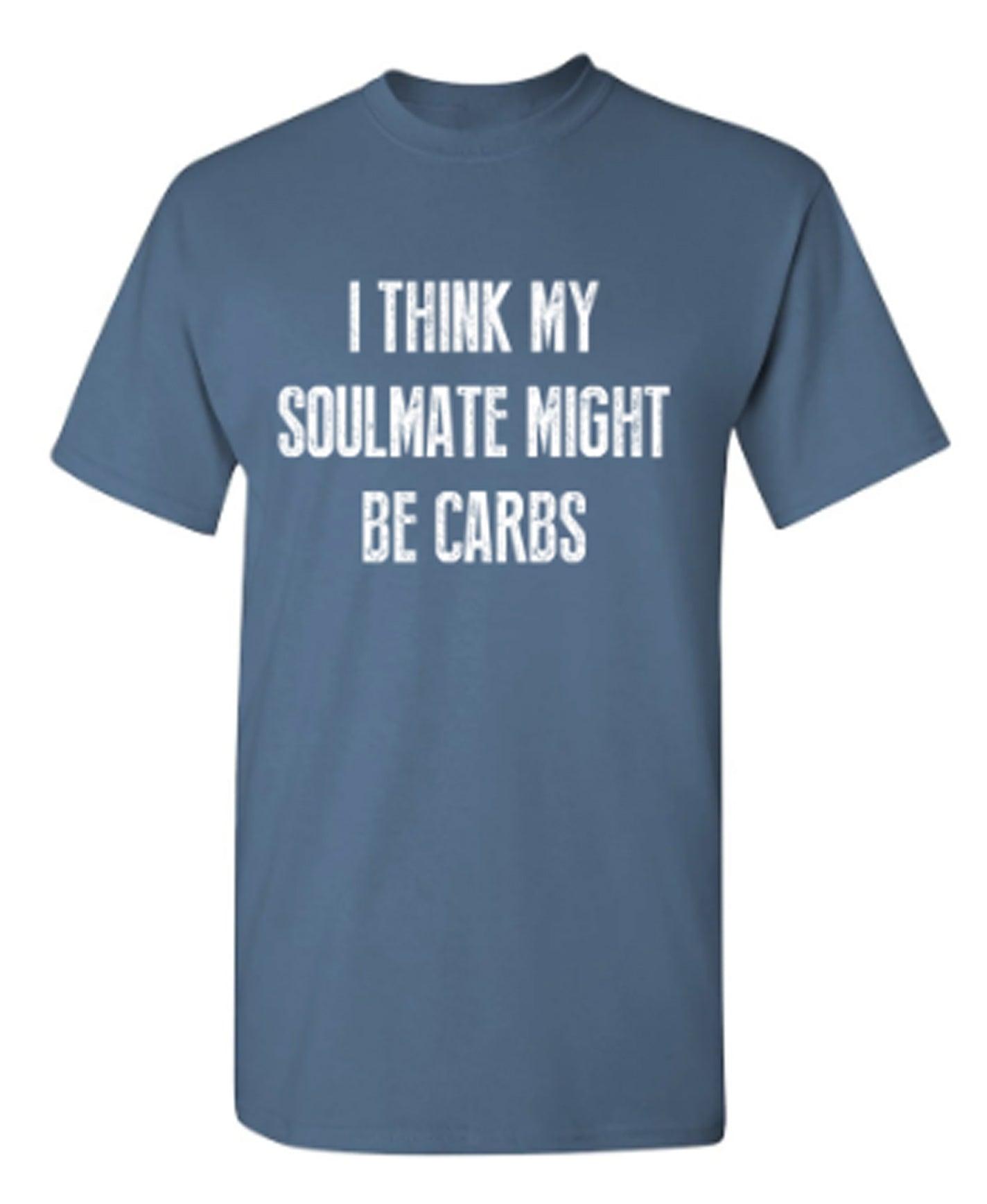 I Think My Soulmate Might Be Carbs