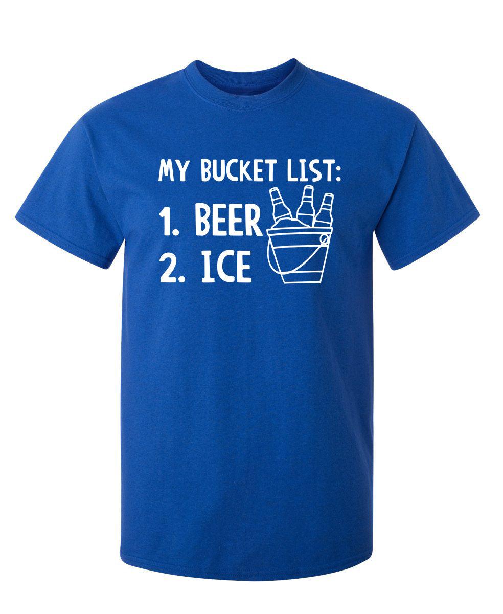 My Bucket List Beer Ice T-Shirt