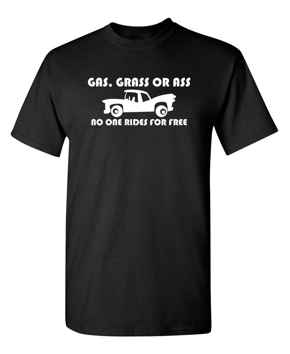 Grass, Ass Or Cash, No One Rides For Free