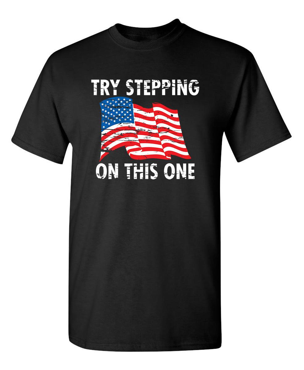 Try Stepping On This One T-shirt