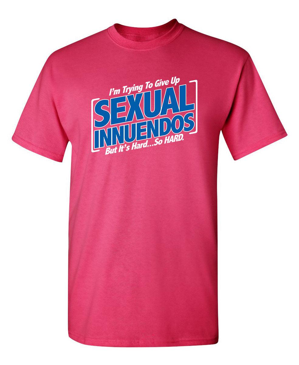 I'm Trying To Give Up Sexual Innuendos, But It's Hard...So Hard