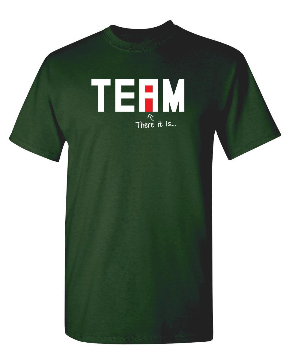 I Found The "I" In Team T-Shirt