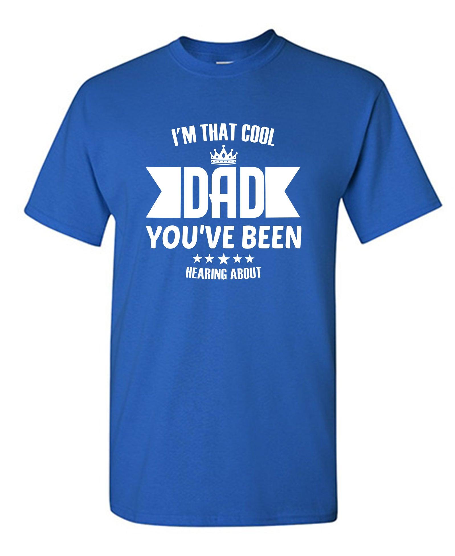 I'm That Cool Dad You've Been Hearing About
