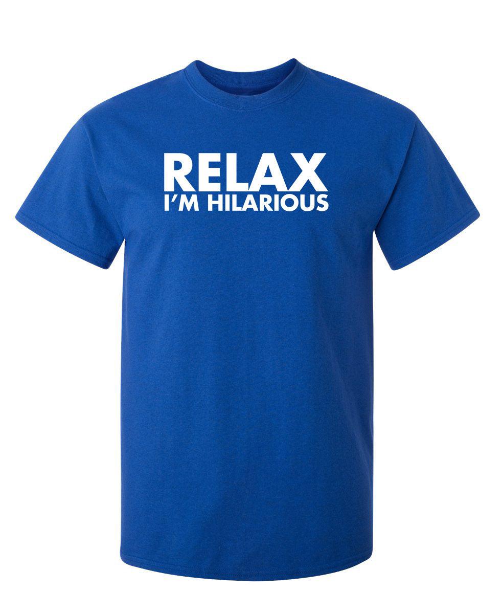 Relax I'm Hilarious