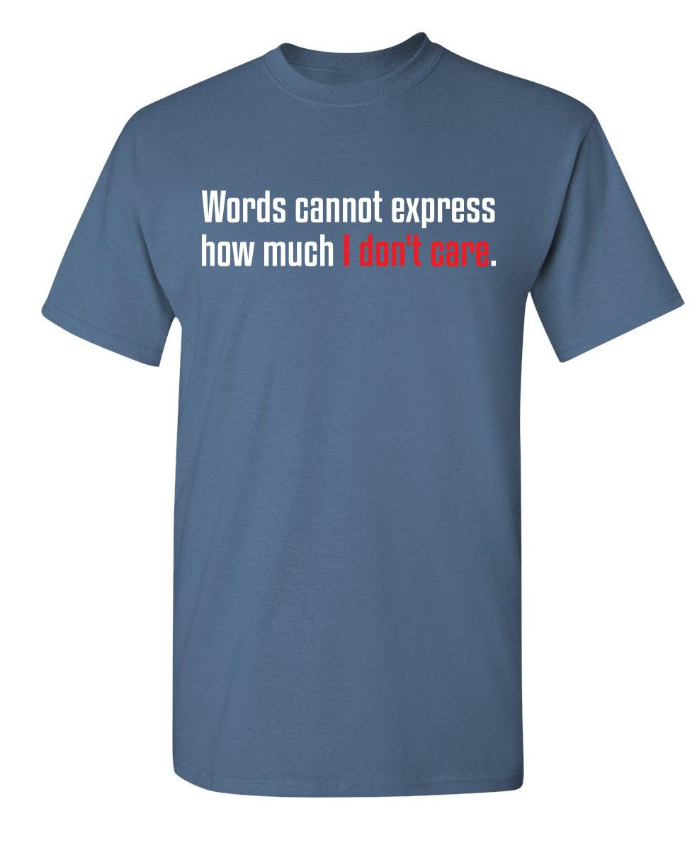 Words Cannot Express How Much I Don't Care