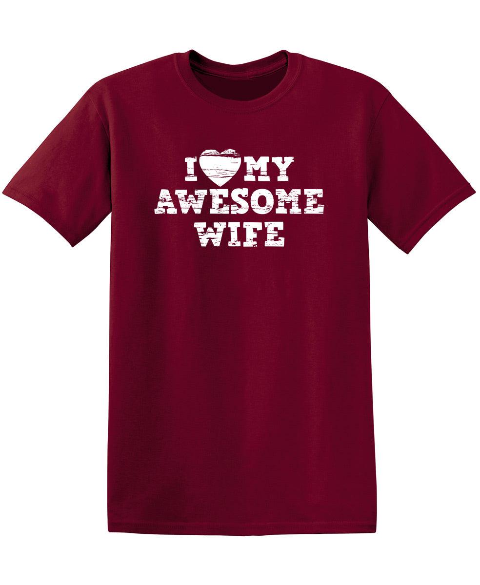 I Love My Awesome Wife Shirt