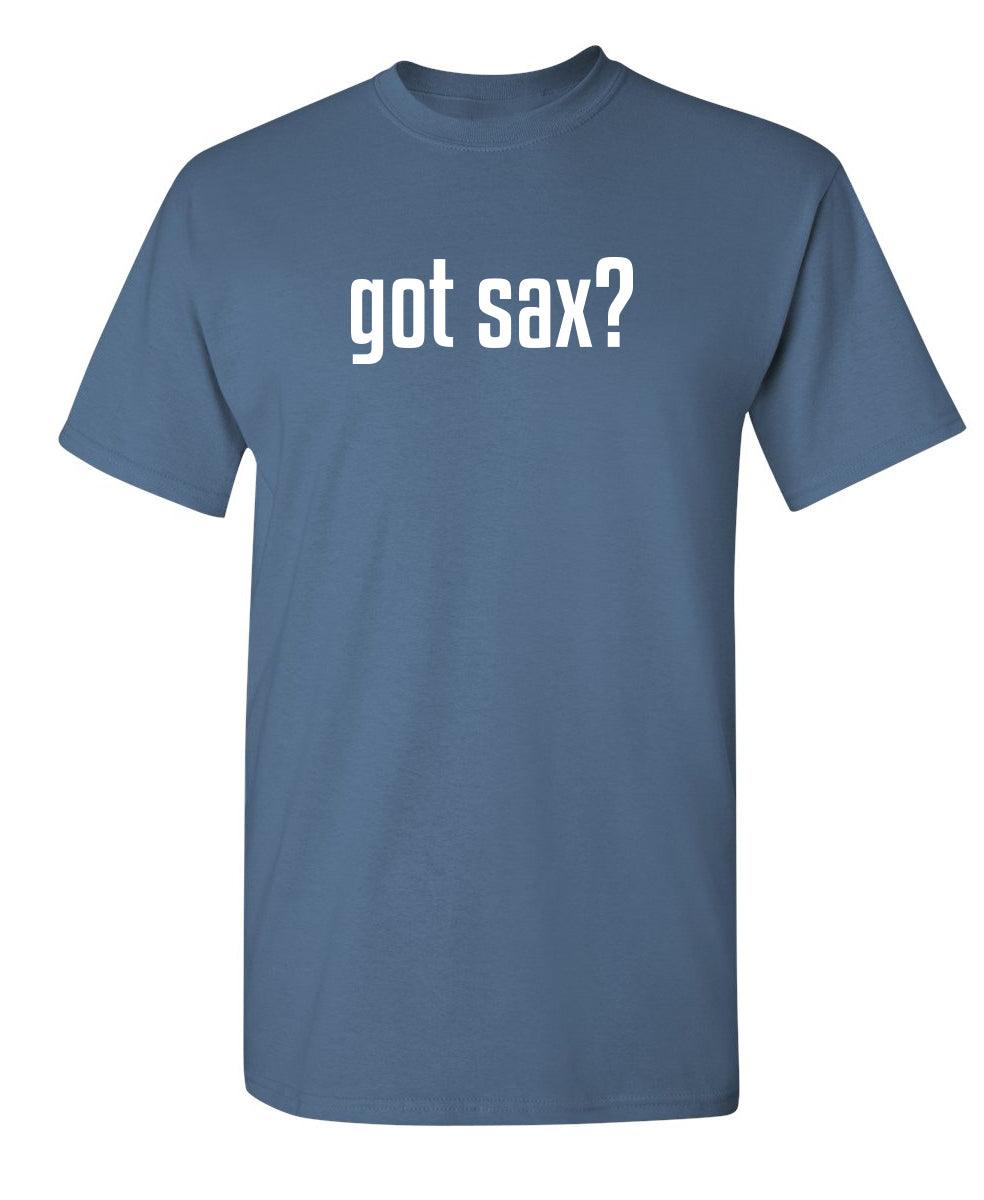 Got Sax? T-Shirt