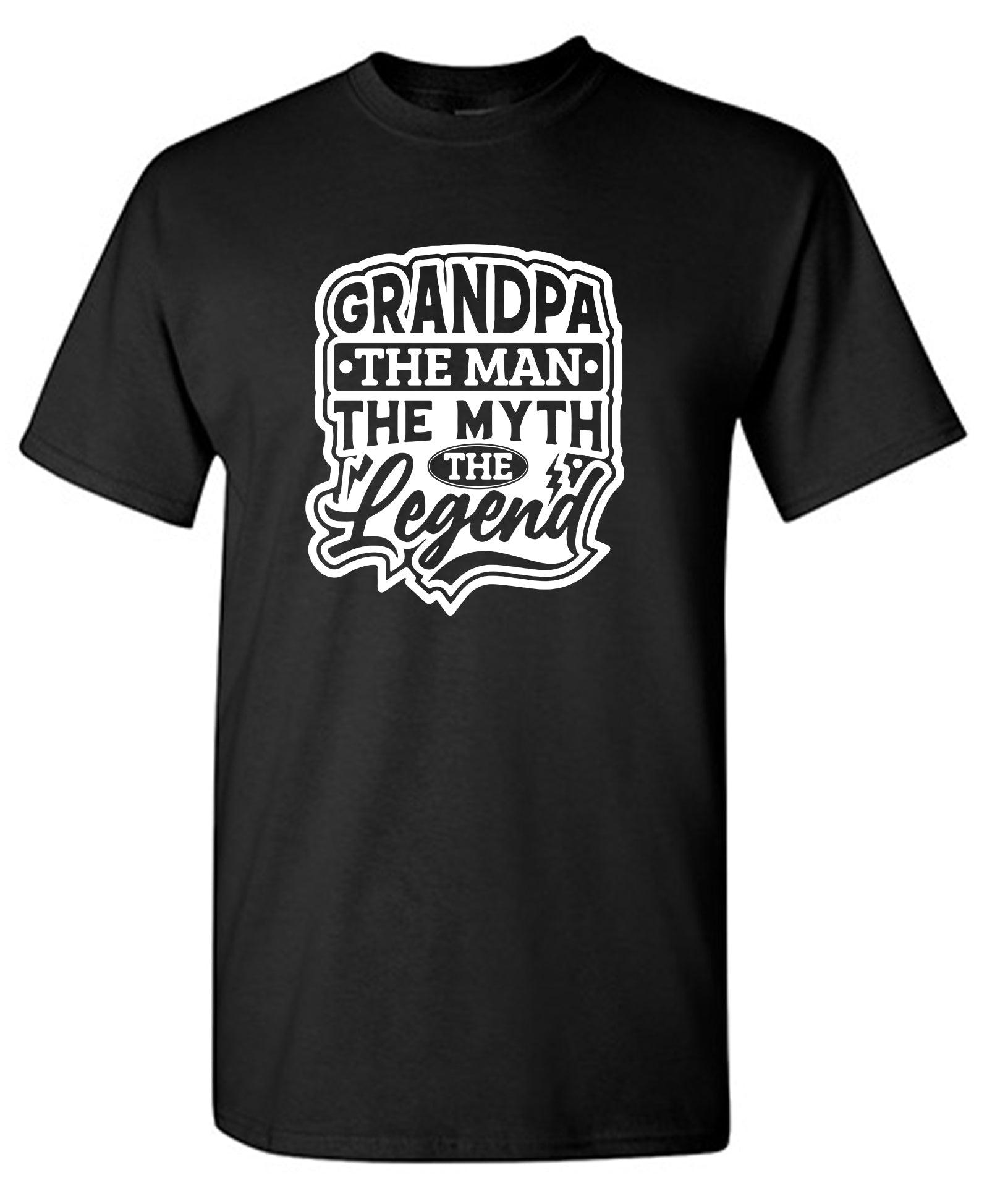 Grandpa, The Man, The Myth, The Legend