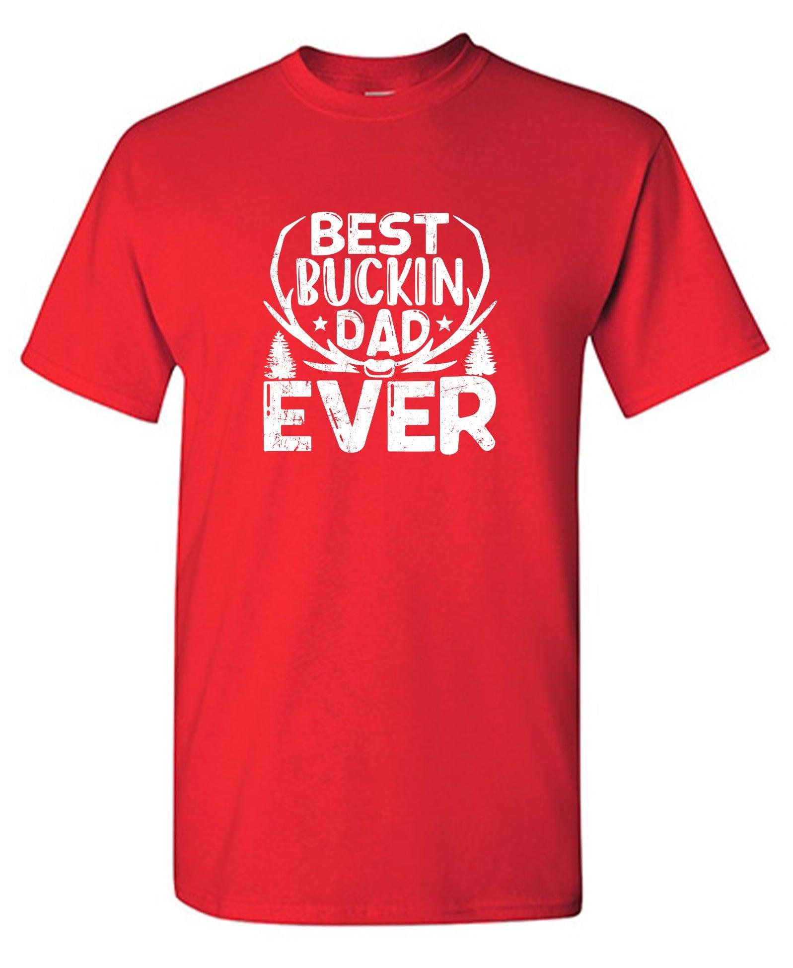 Best Buckin Dad Ever T-Shirt