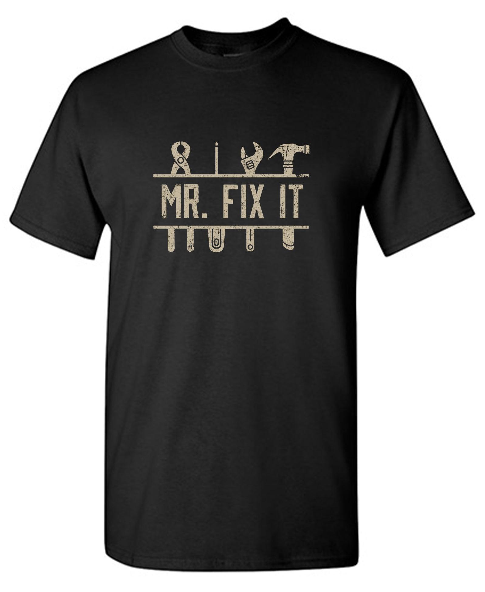 Mr Fix It - Fathers Day T-Shirt