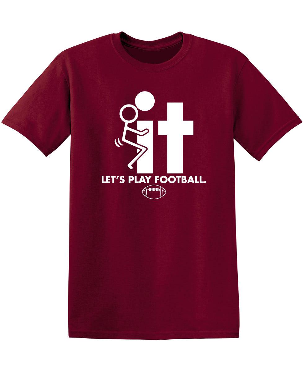 F-It Let's Play Football T-Shirt