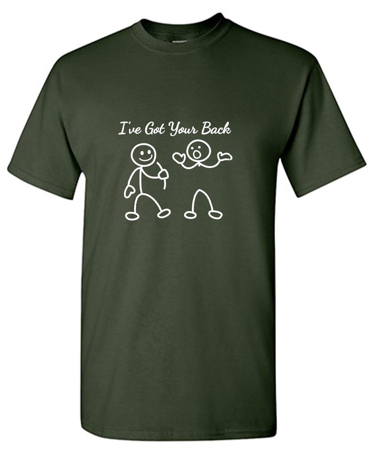 I've Got your Back Cool Shirt
