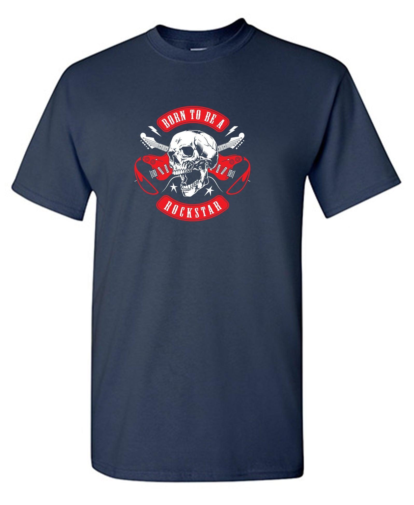 Born to be a Rockstar T-Shirt