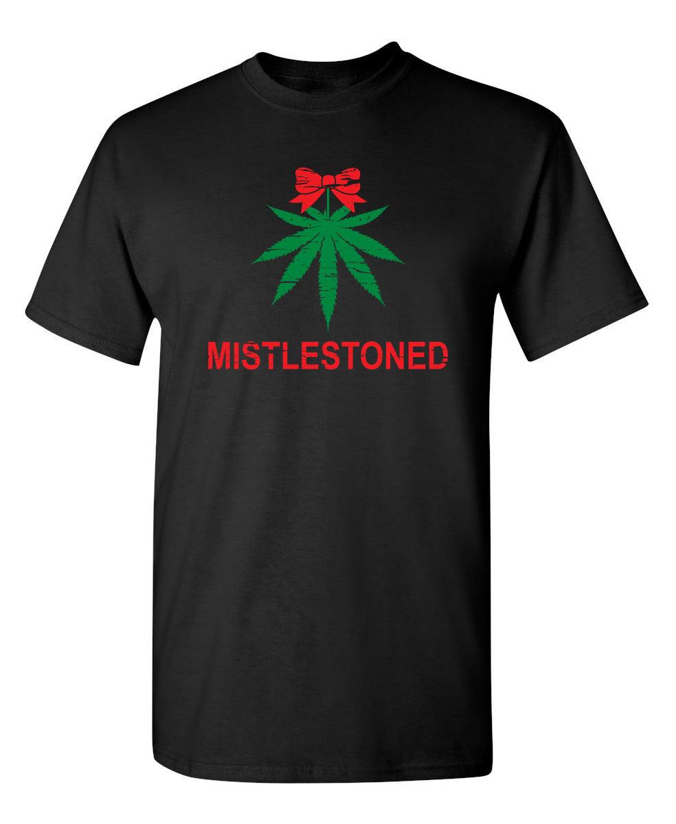 Mistlestoned T-Shirt
