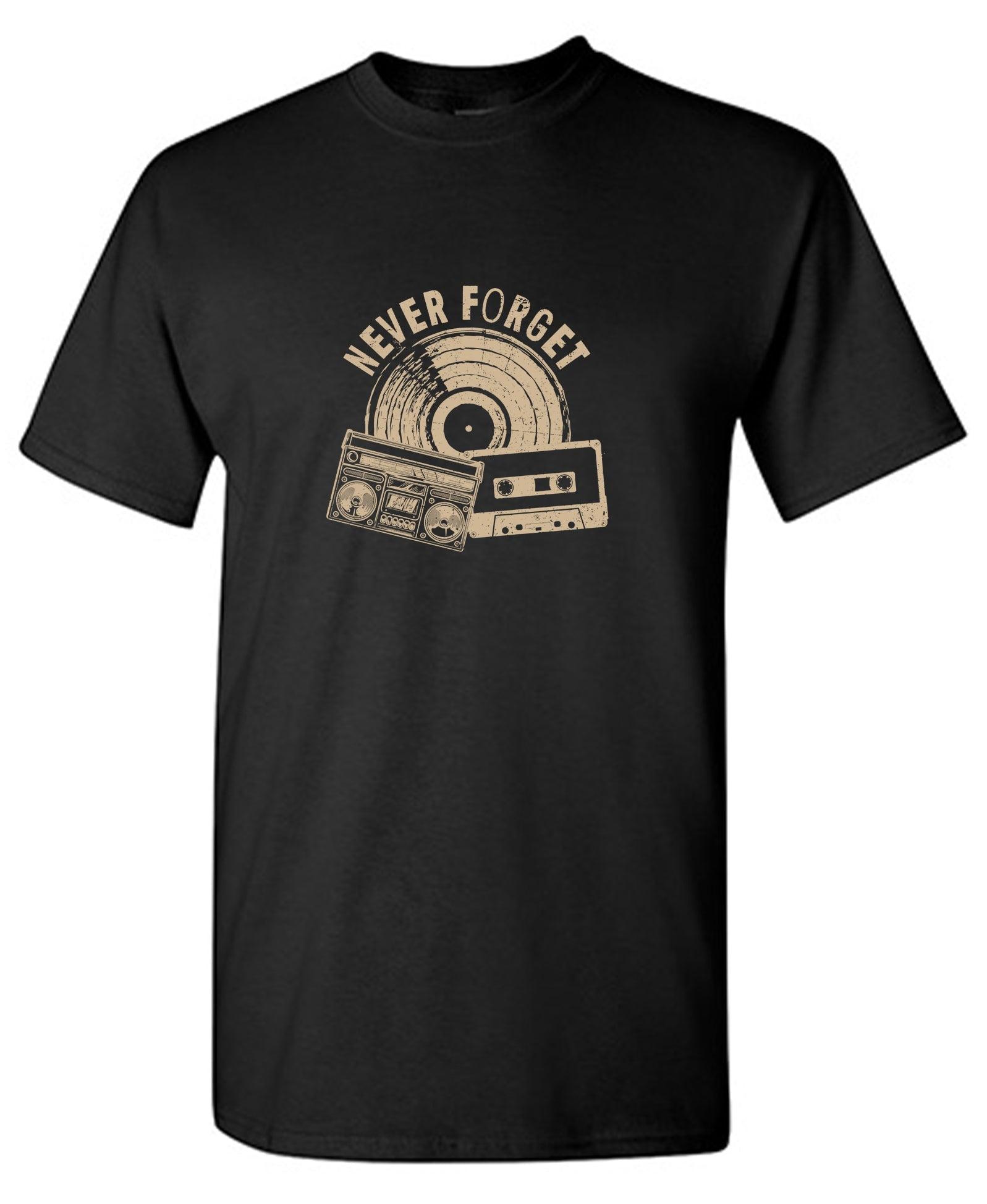 Never Forget T-Shirt