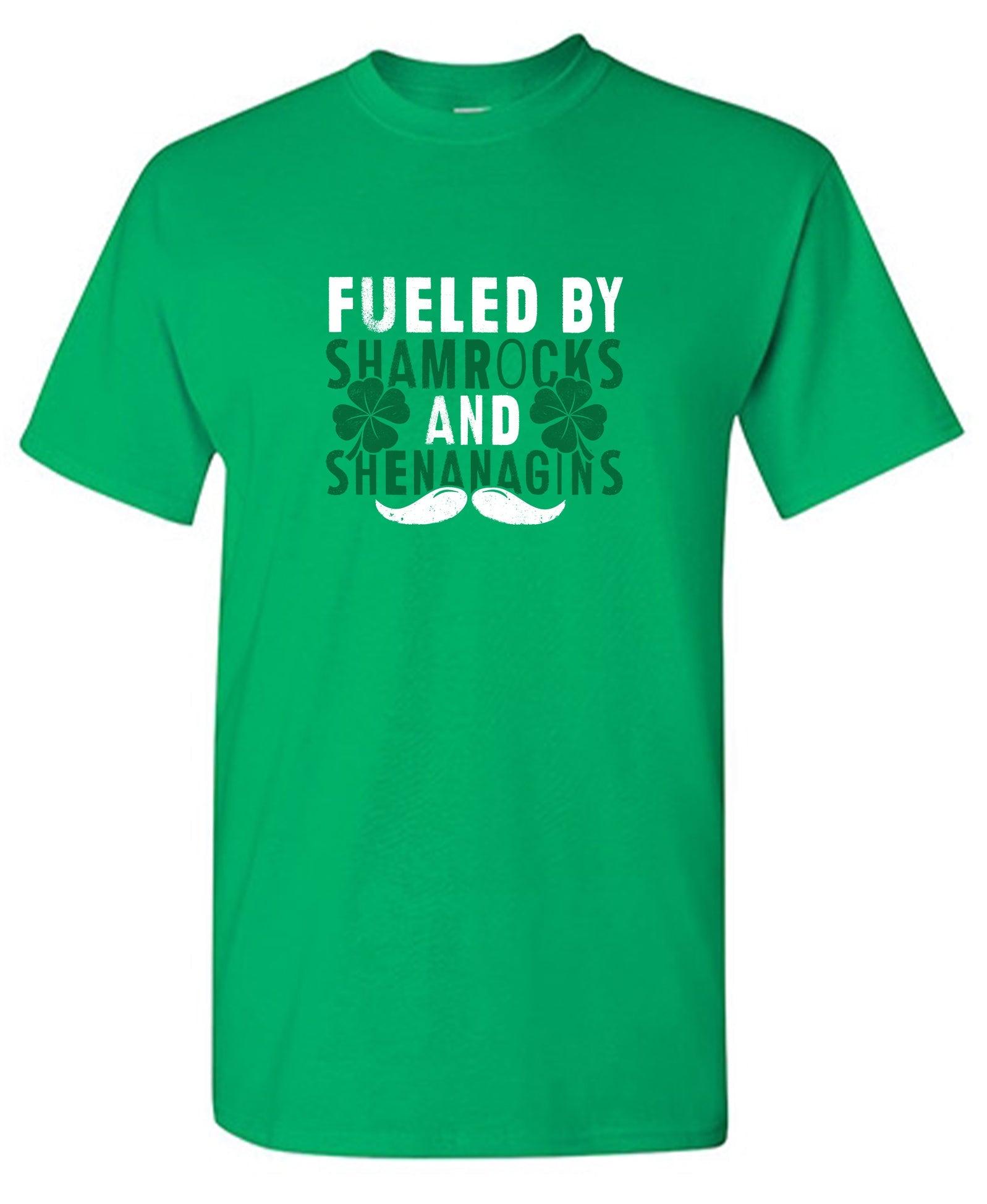 Fueled by Shamrocks and Shenanagins Shirt