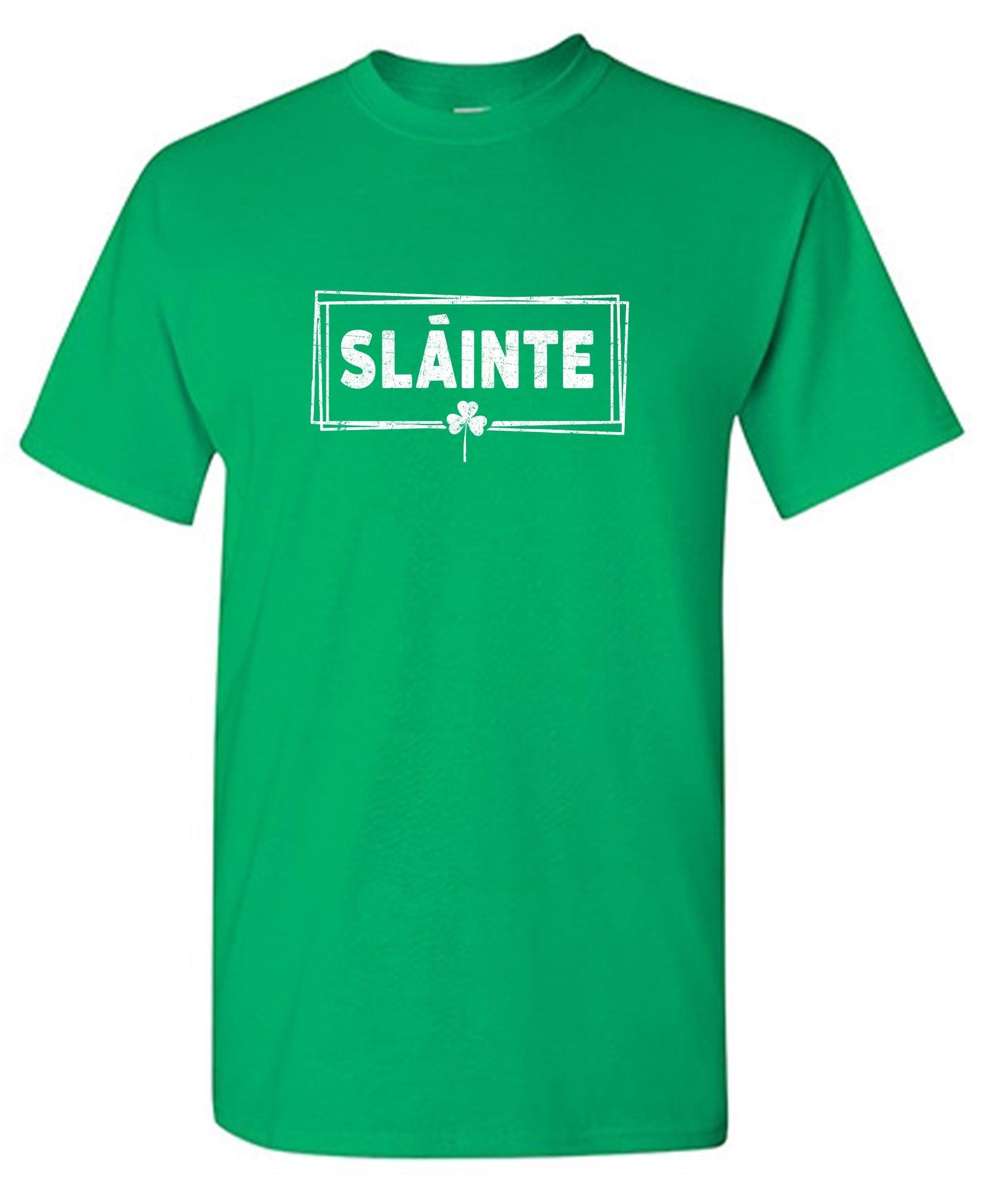 Slainte Irish Shirt Shirt