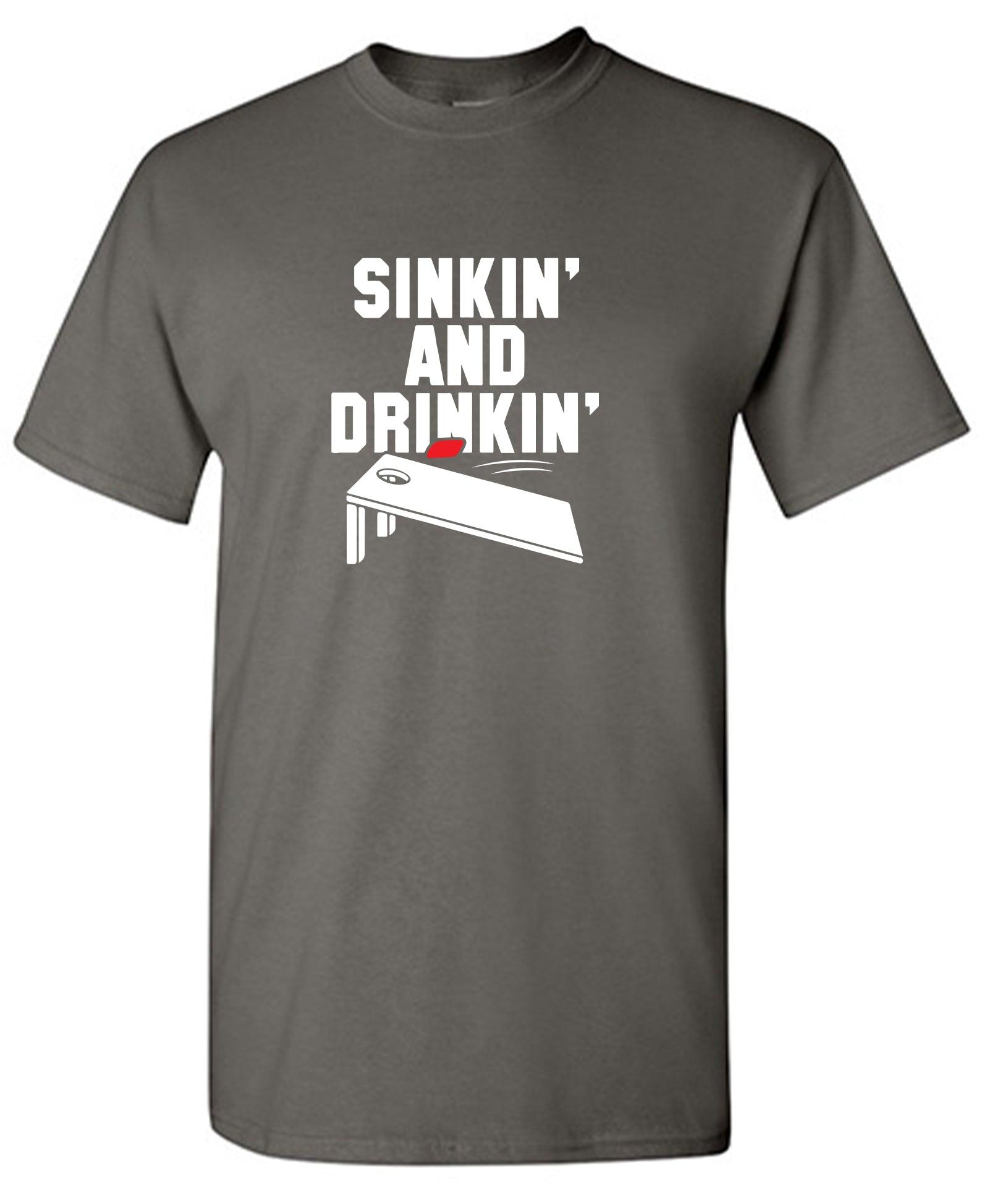 Sinkin and Drinkin T-Shirt