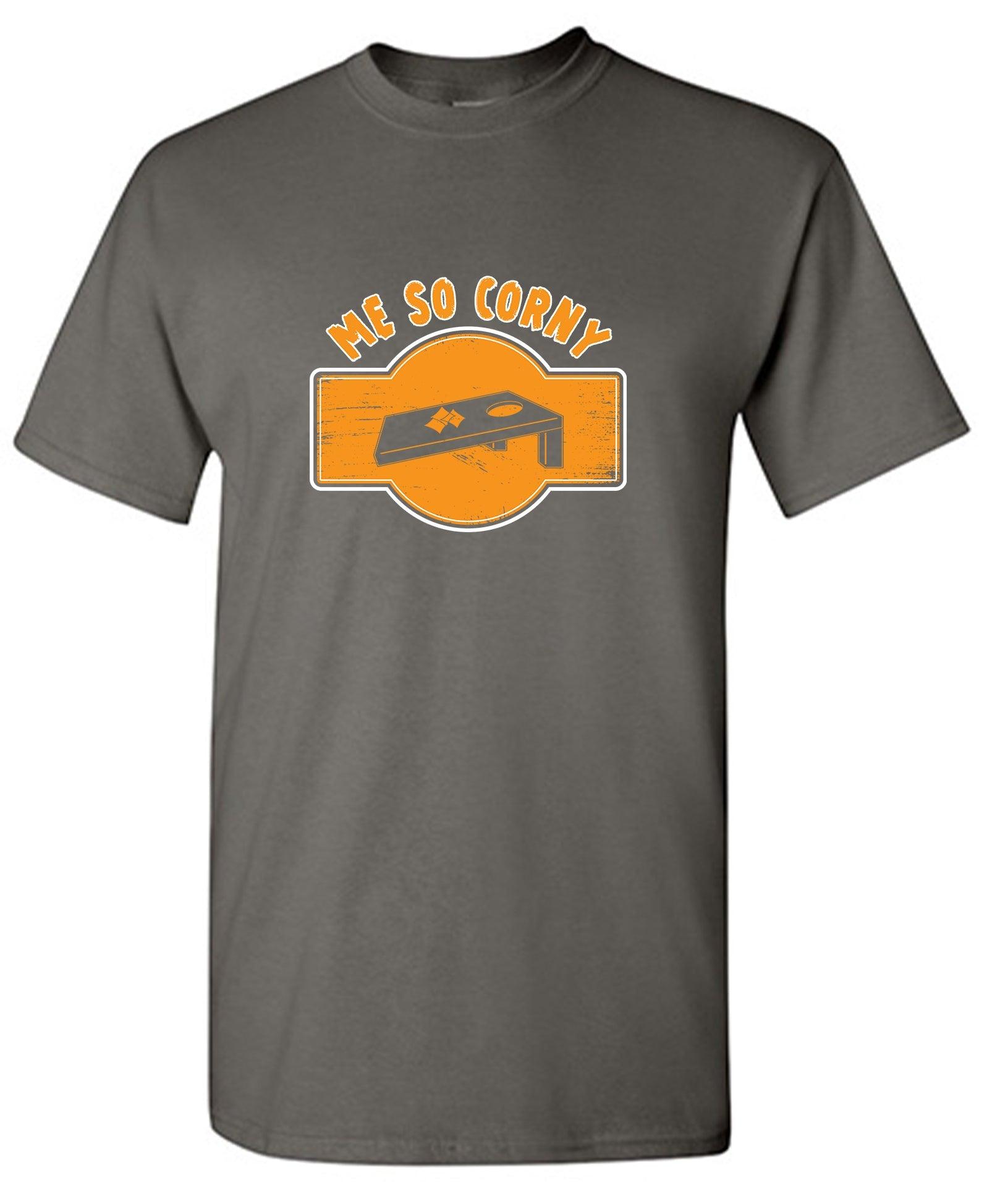 Me So Corny T-Shirt