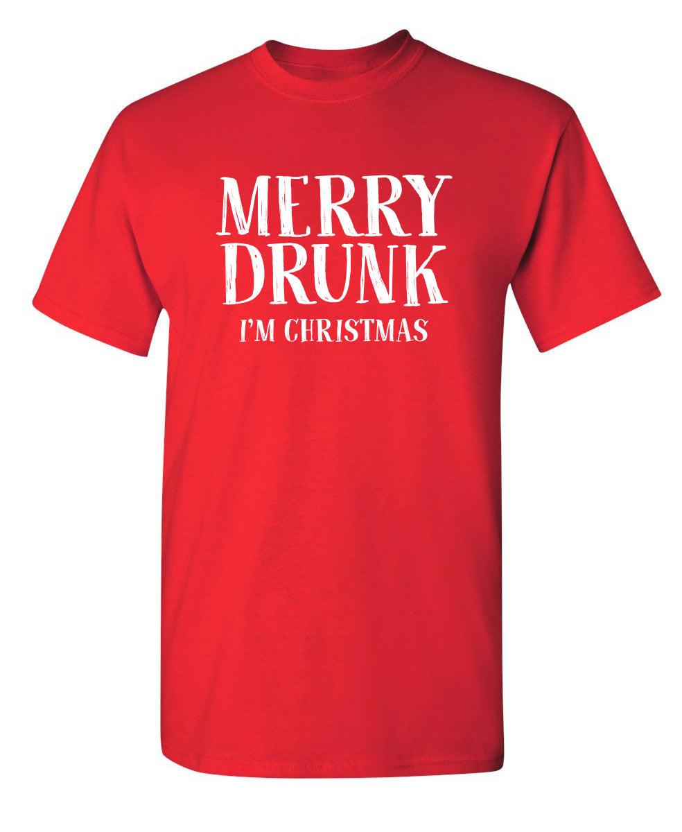 Merry Drunk I'm Christmas