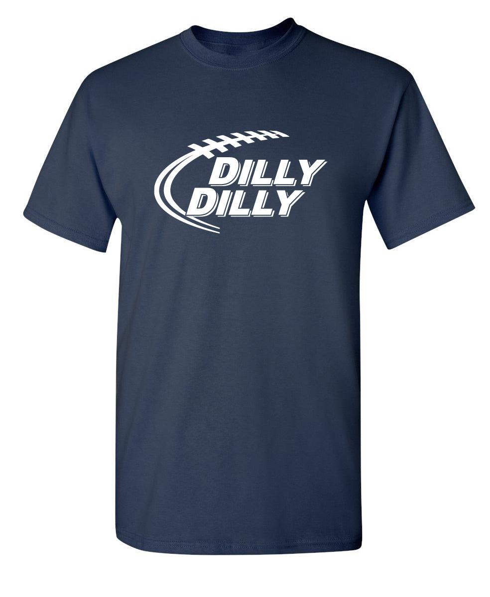 Dilly Dilly T-Shirt