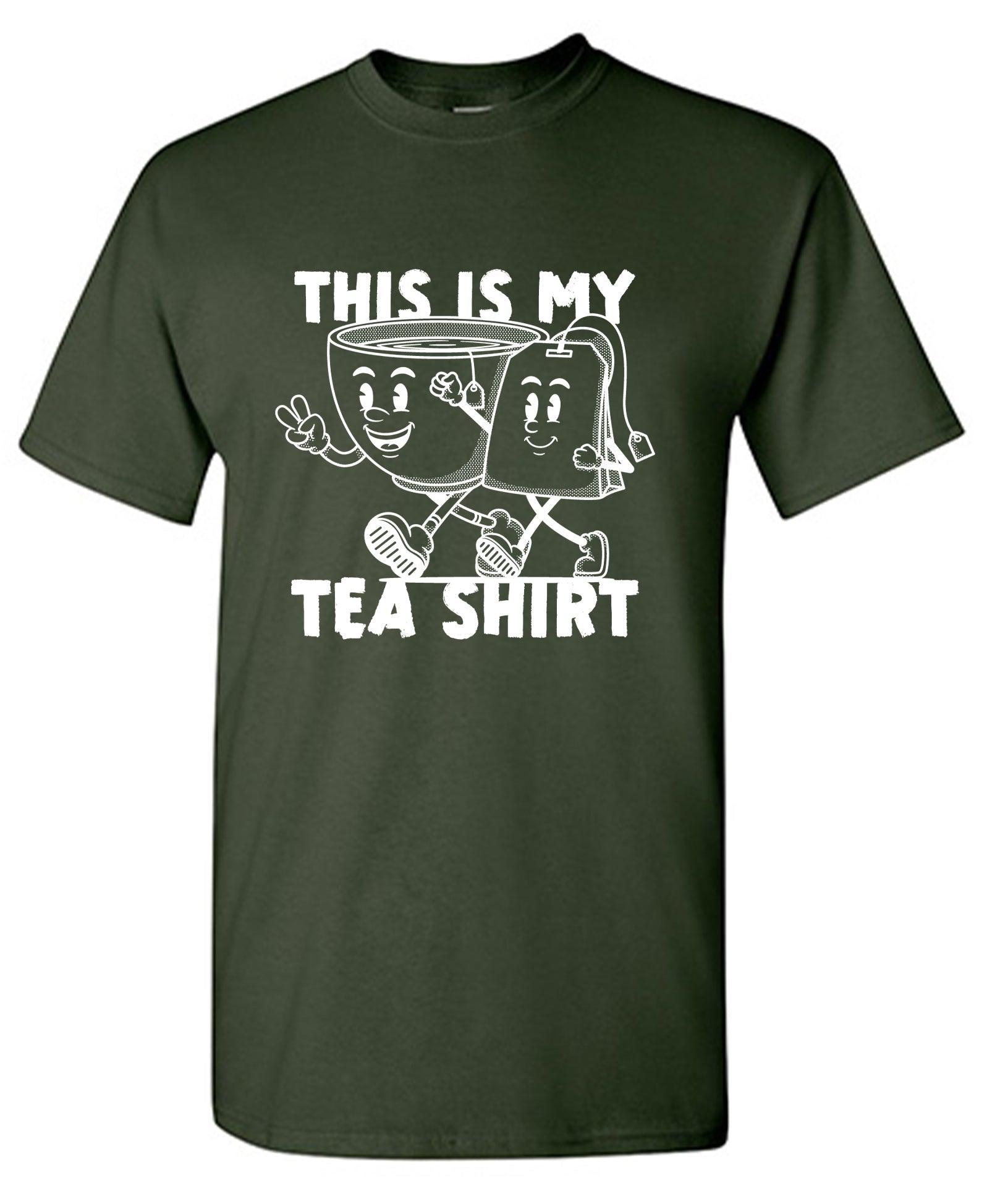 This is my Tea Shirt, Funny T-Shirt