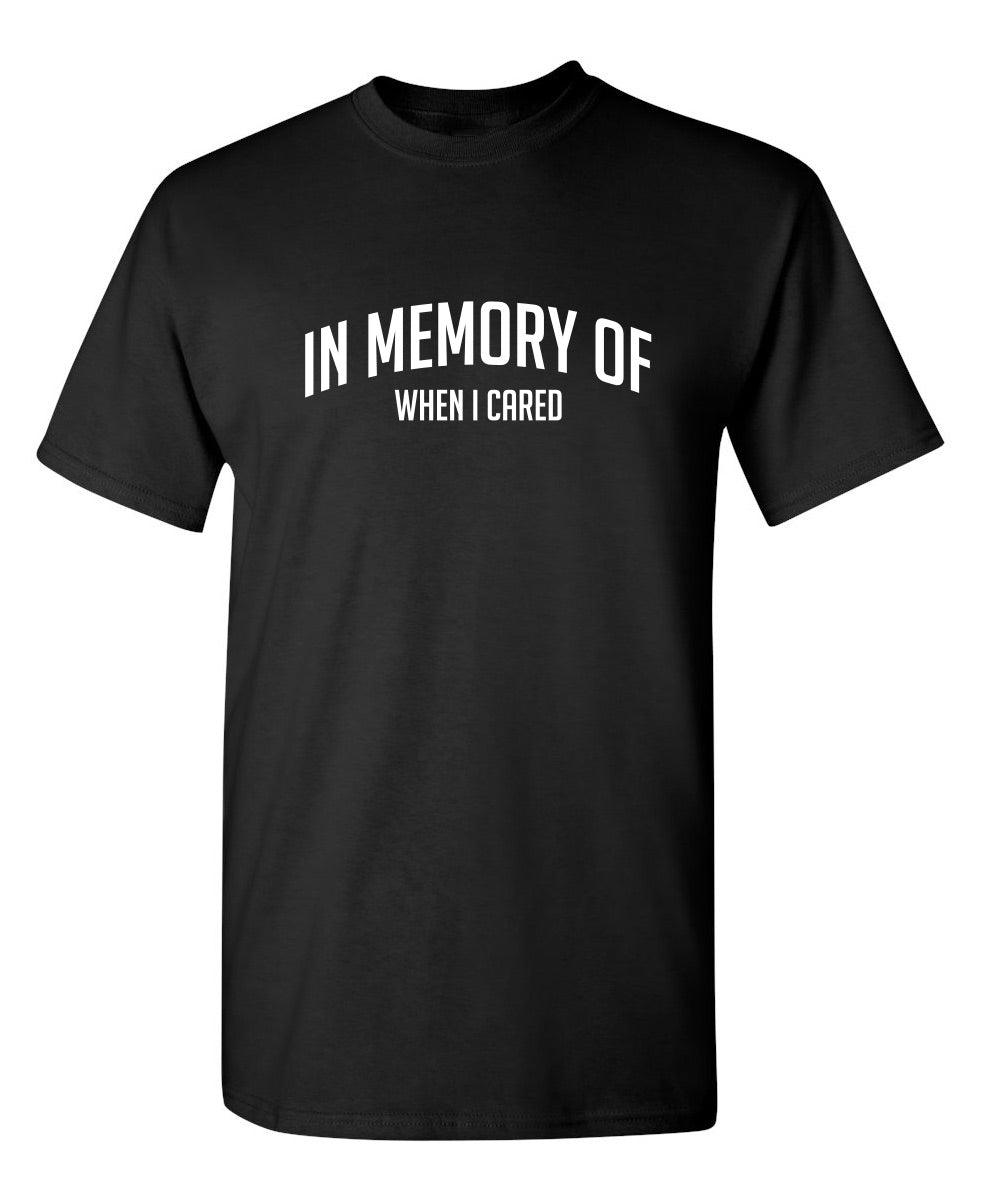 In Memory Of When I Cared