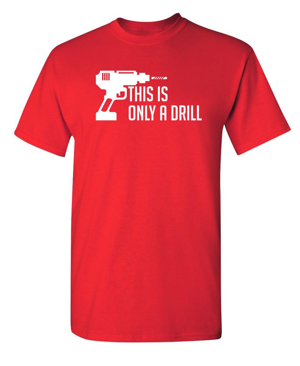 This Is Only A Drill