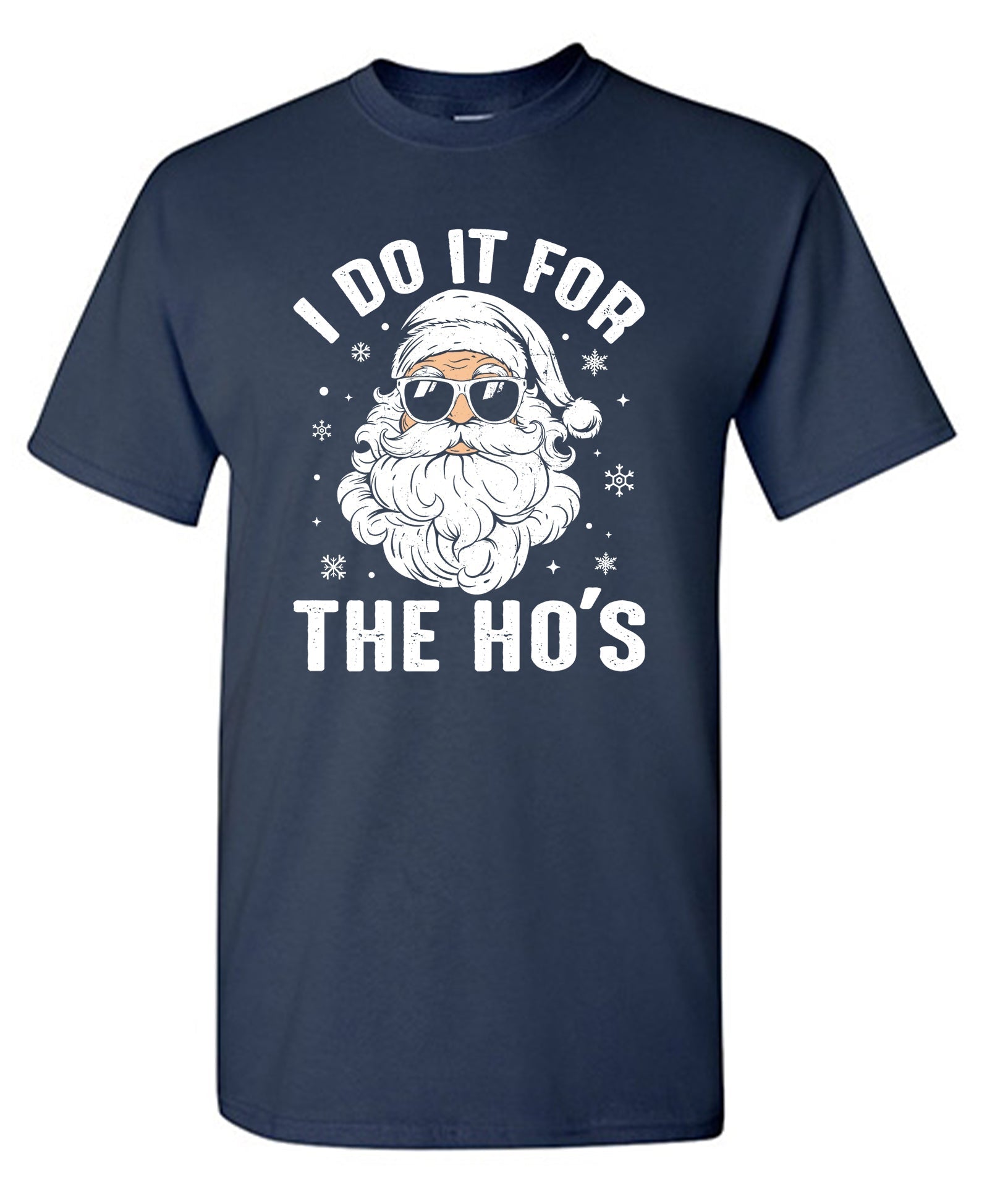 I do it for the Ho's T Shirt