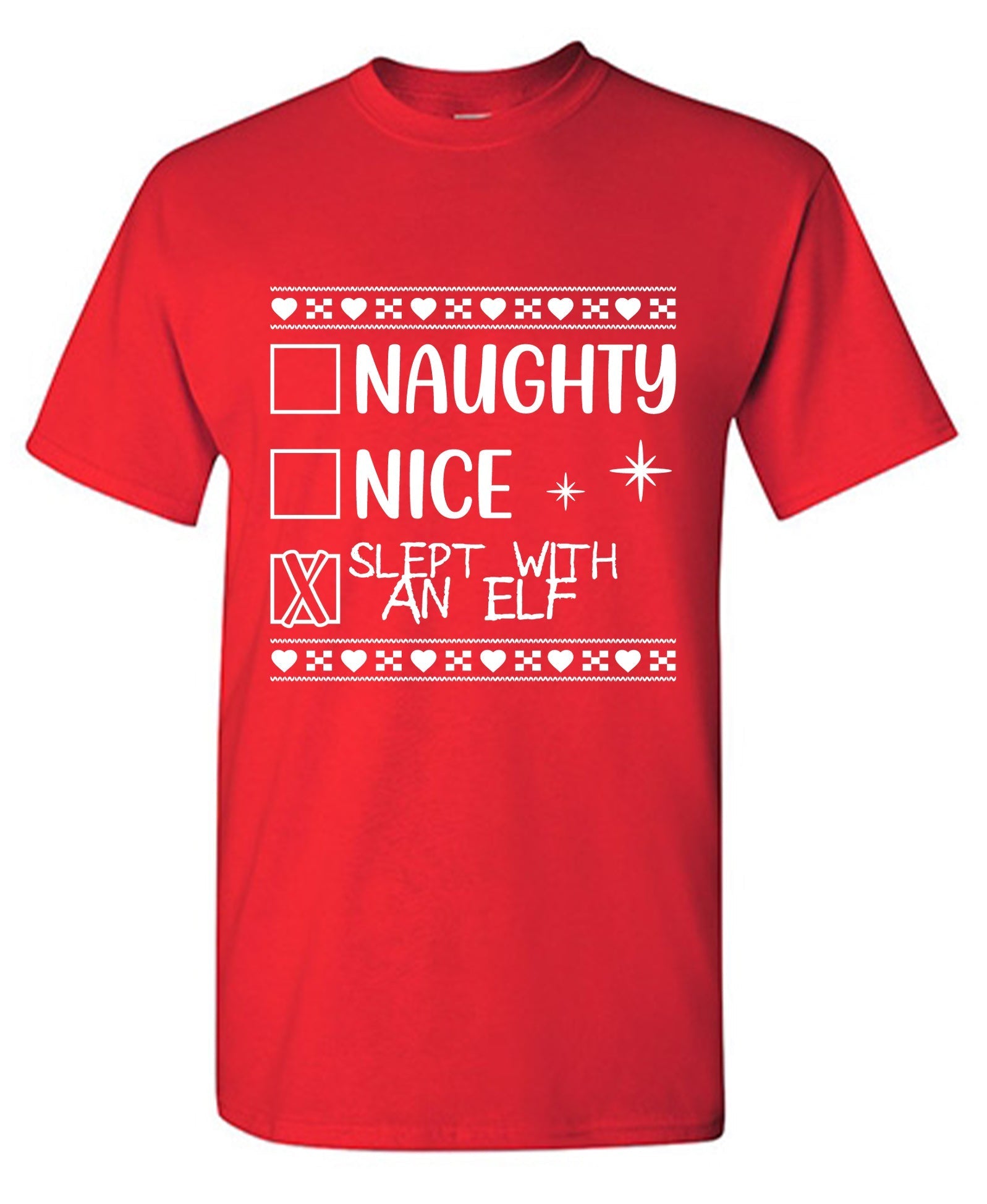 Naughty, Nice, Slept With An Elf T-Shirt
