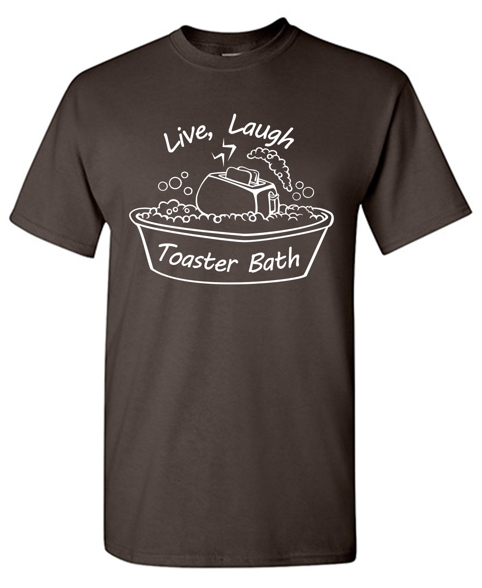 Live Laugh Toaster Bath T-Shirt