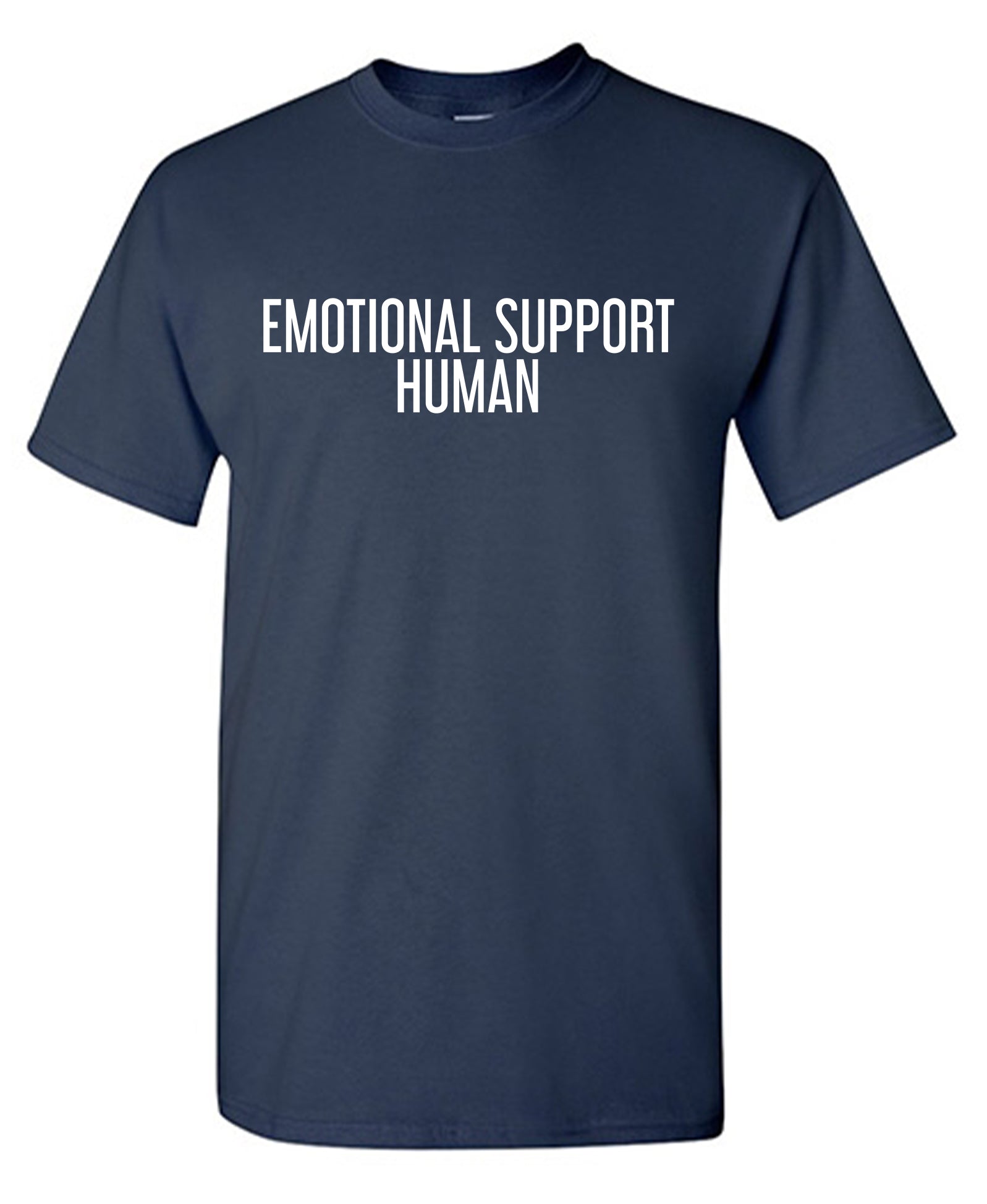 Emotional Support Human T-Shirt