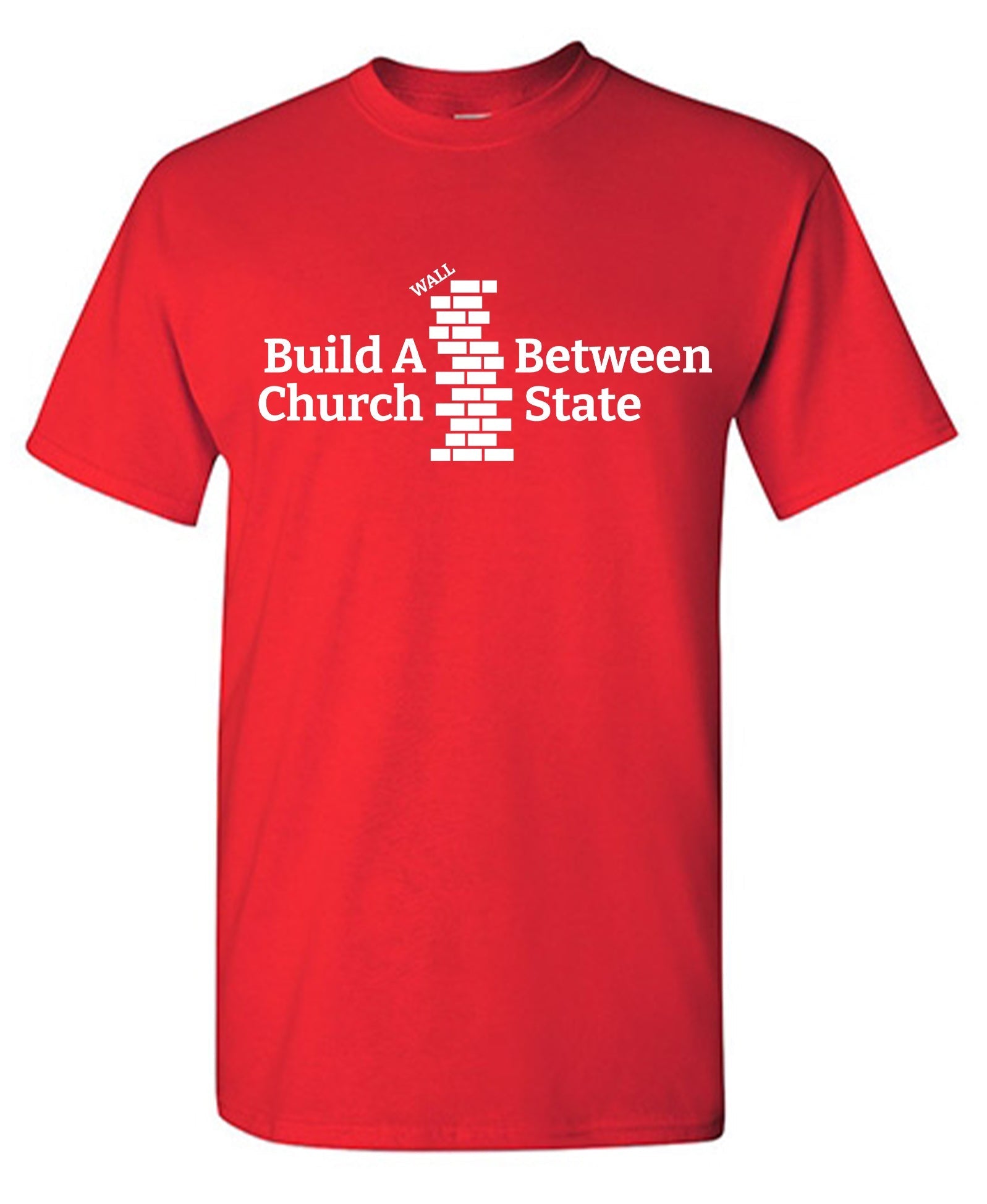 Build a Wall Between Chuch State T-Shirt