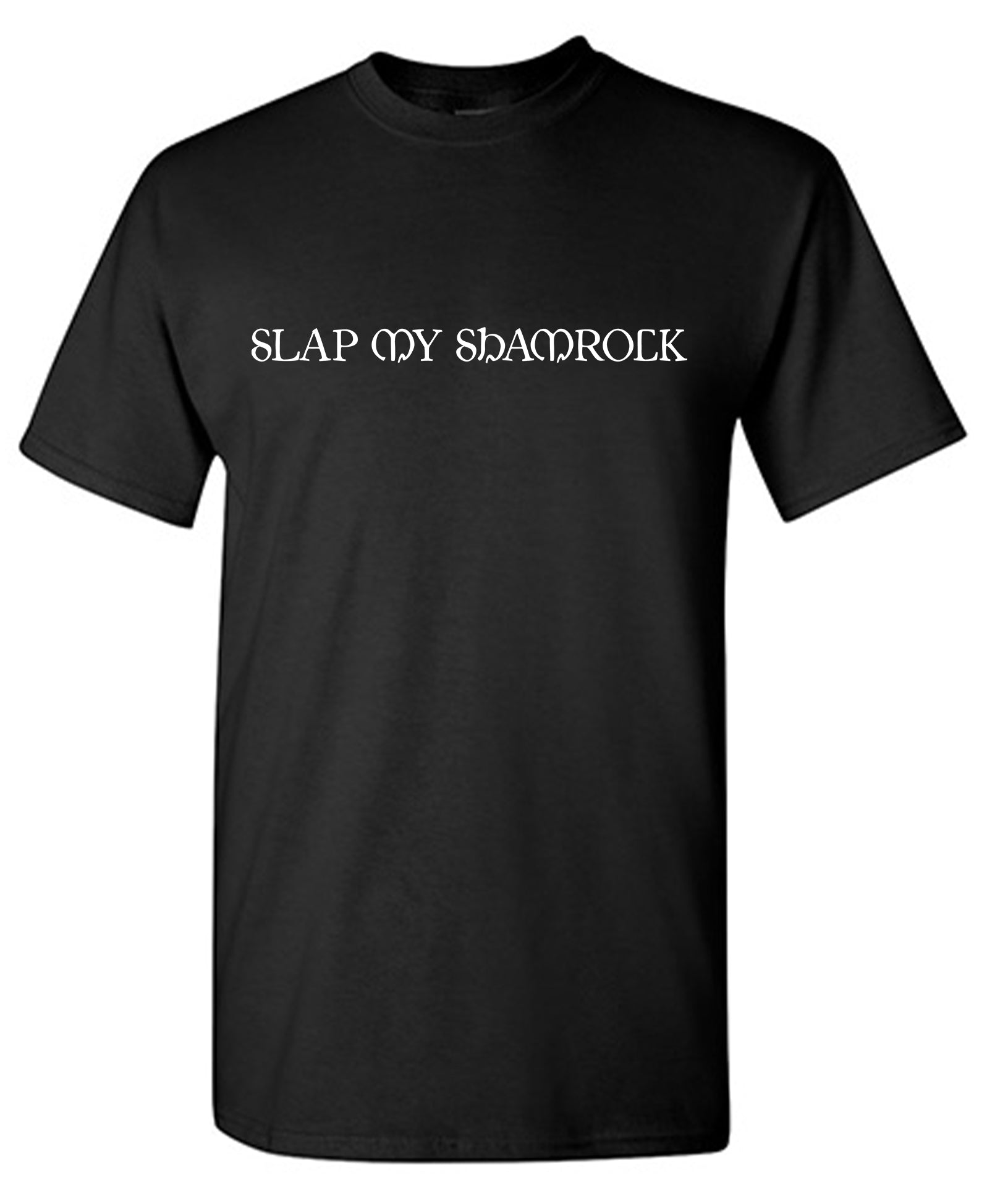 Slap My Shamrock T-Shirt