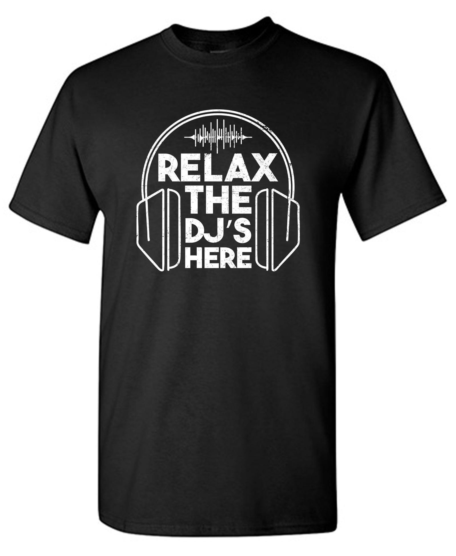 Relax the DJ's here T-Shirt
