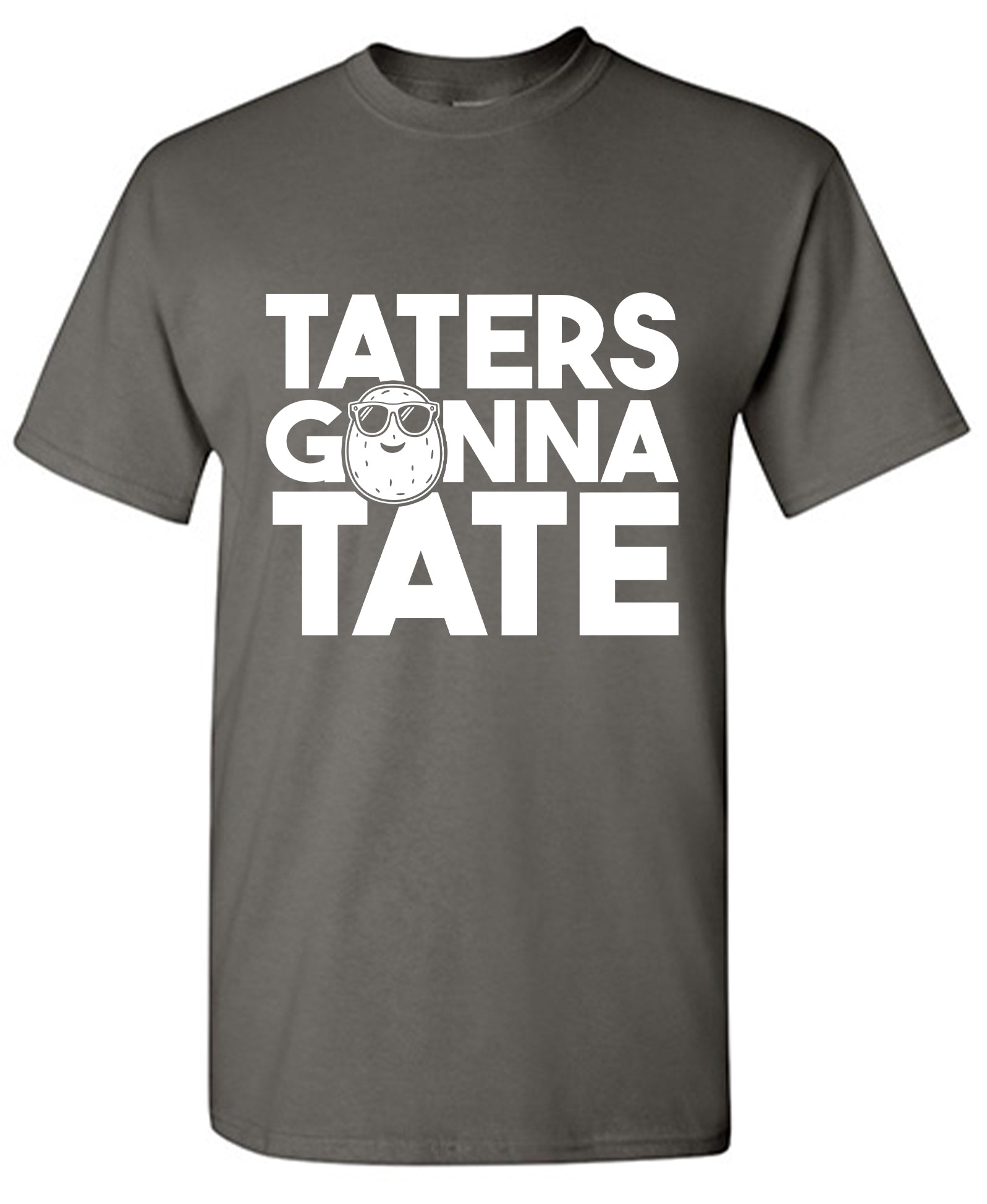 Taters Gonna Tate T-Shirt