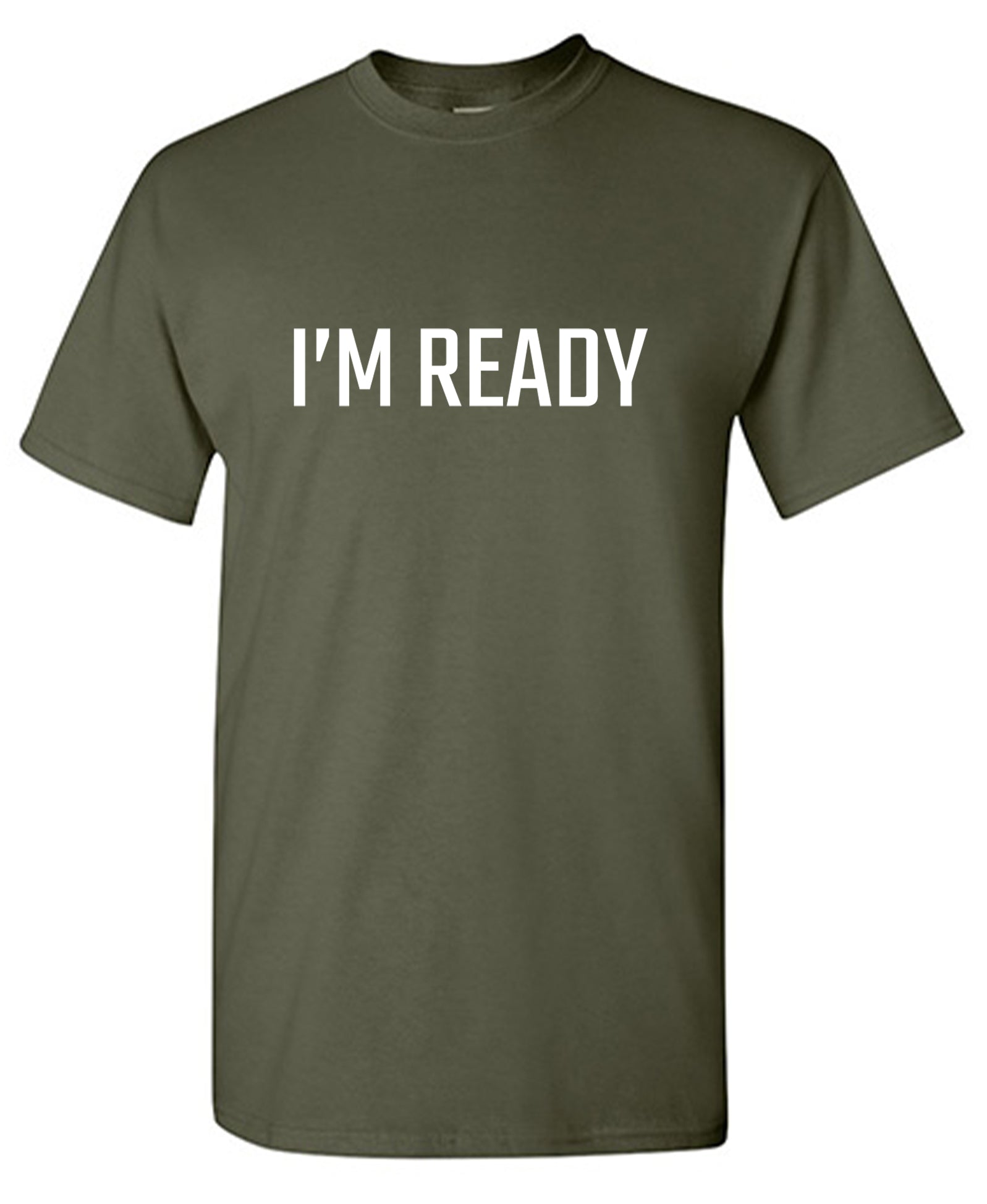 I'm Ready T-Shirts