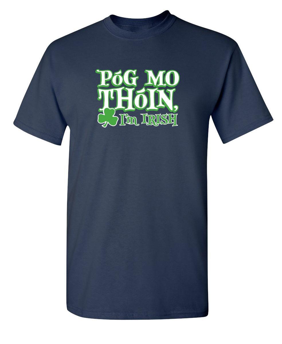 Pog Mo Thoin I'm Irish