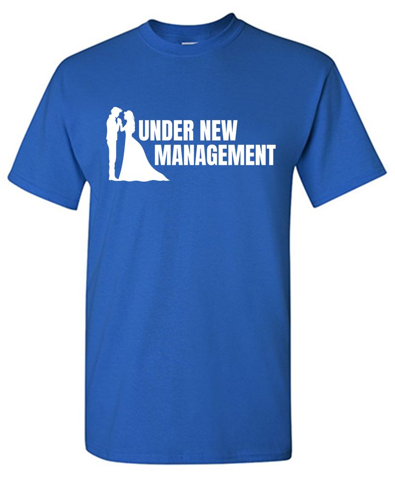 Under New Management T-Shirt