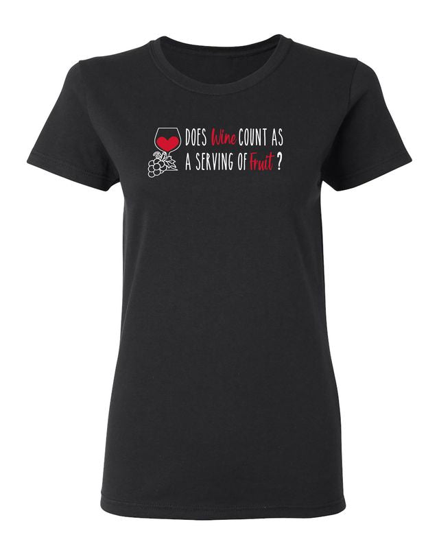 Does Wine Count As A Serving Of Fruit? T-Shirt