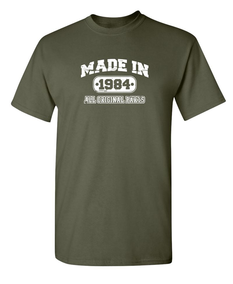 Made In 1984 All Original Parts T-Shirt